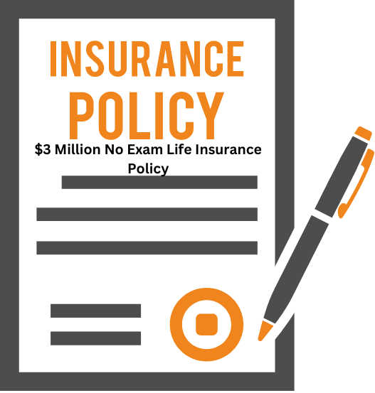 $3 million no exam life insurance policy