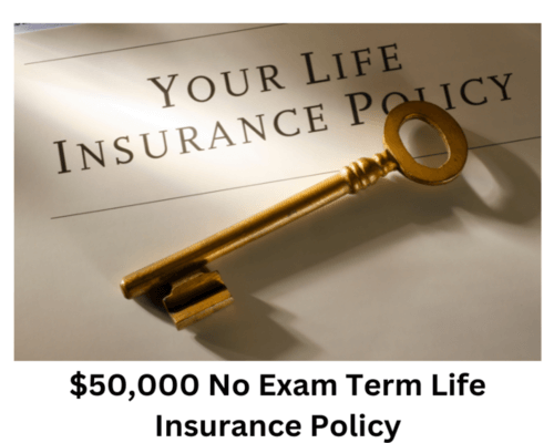 $50,000 No exam term life insurance, $50k no medical exam insurance