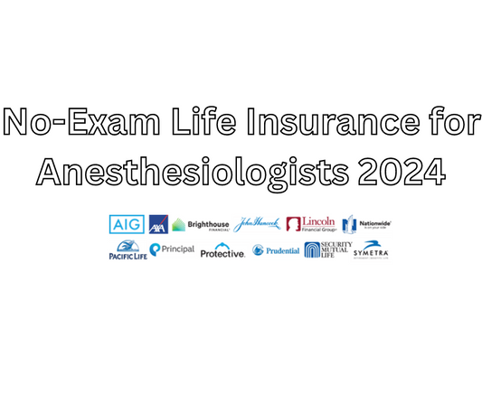 Best No-Exam Life Insurance Anesthesiologists