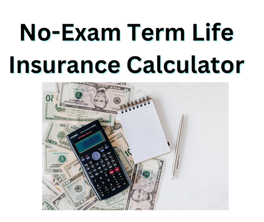 No-Exam Term Life Insurance Calculator