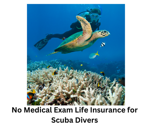 Scuba Diving No Medical Exam Life Insurance Policy
